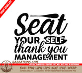 Seat Yourself Thank You Management SVG Cut File SVG